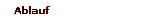 Ablauf